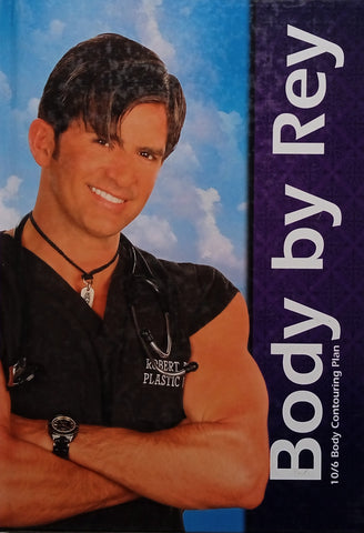 Body by Rey: The 10/6 Body Contouring Plan | Dr. Robert Rey and Charlie Fusco