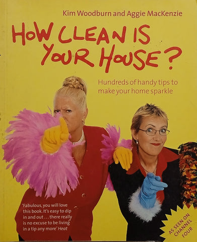 How Clean is Your Your House? Hundreds of Handy Tips to Make Your Home Sparkle | Kim Woodburn and Aggie MacKenzie