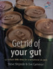 Get Rid of Your Gut | Steve Shipside and Eve Cameron