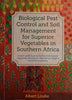 Biological Pest Control and Soil Management for Superior Vegetables in Southern Africa | Albert Lindle