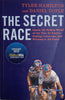 The Secret Race, Inside the Hidden World of the Tour de France: Doping, Cover-ups, and Winning at All Costs | Tyler Hamilton and Daniel Coyle