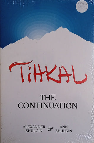 TihKal: The Continuation | Alexander Shulgin and Ann Shulgin