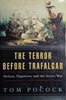 The Terror Before Trafalgar: Nelson, Napoleon, and the Secret War | Tom Pocock