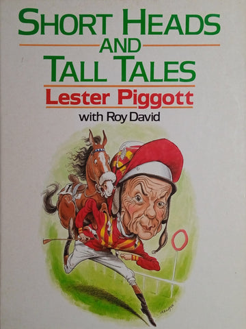 Short Heads and Tall Tales | Lester Piggott with Roy David