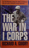 The War in I Corps | Richard A. Guidry