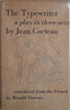 The Typewriter, a Play in Three Acts [First Edition] | Jean Cocteau