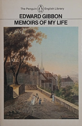 Memoirs of My Life | Edward Gibbon