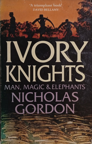 Ivory Nights: Man, Magic and Elephants | Nicholas Gordon