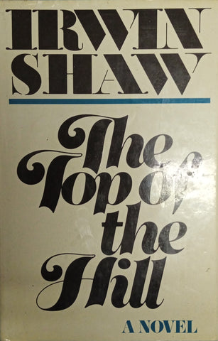The Top of the Hill [Hardcover] | Irwin Shaw