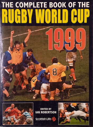 The Complete Rugby World Cup 1999 | Ian Robertson (ed.)