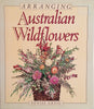 Arranging Australian Wild Flowers | Denise Greig