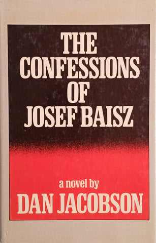 The Confessions of Josef Baisz [Hardcover] | Dan Jacobson