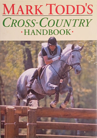 Mark Todd's Cross-Country Handbook [Signed by Mark Phillips] | Mark Todd with Gillian Newsum