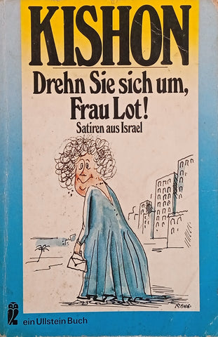 Drehn Sie sich um, Frau Lot! Satiren aus Israel [German] | Ephraim Kishon