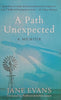 A Path Unexpected: A Memoir [Inscribed] | Jane Evans
