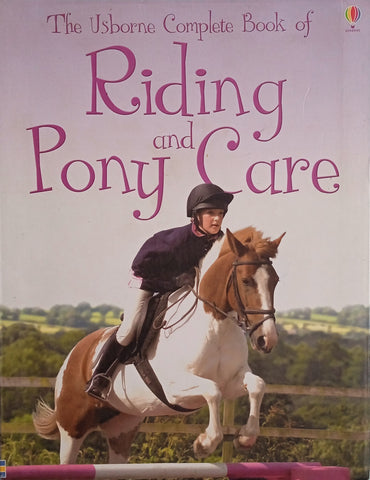 The Usborne Complete Book of Riding and Pony Care | Rosie Dickins and Gill Harvey