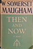 Then and Now [Hardcover] | W. Somerset Maugham