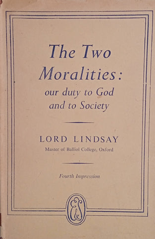 The Two Moralities: Our Duty to God and to Society | Lord Lindsay