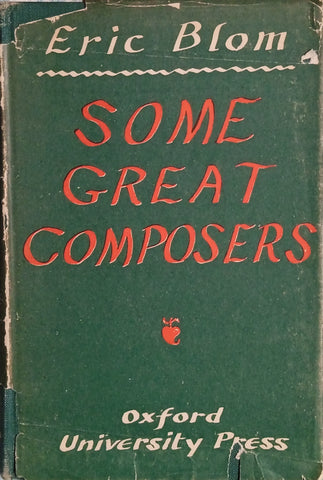 Some Great Composers | Eric Blom