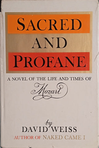 Sacred and Profane: A Novel of the Life and Times of Mozart [Hardcover] | David Weiss