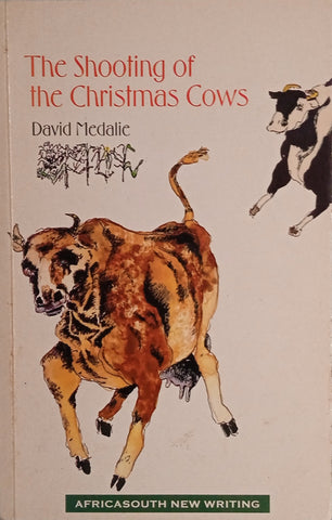 The Shooting of the Christmas Cows [Inscribed] | David Medalie