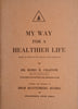 My Way for a Healthier Life: How to Survive in Today's Sick Society | Dr. Boris R. Chaitow