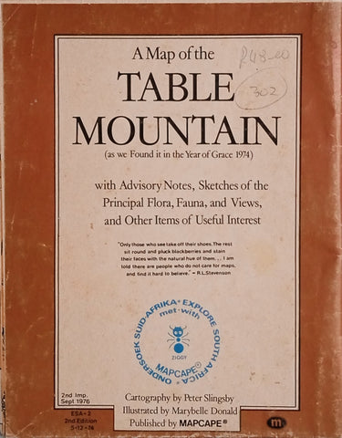 A Map of Table Mountain (As We Found it in the Year of Grace 1974) with Advisory Notes, Sketches of the Principal Flora, Fauna, and Views, and Other Items of Useful Interest  | Cartography by Peter Slingsby, illustrated by Marybelle Donald