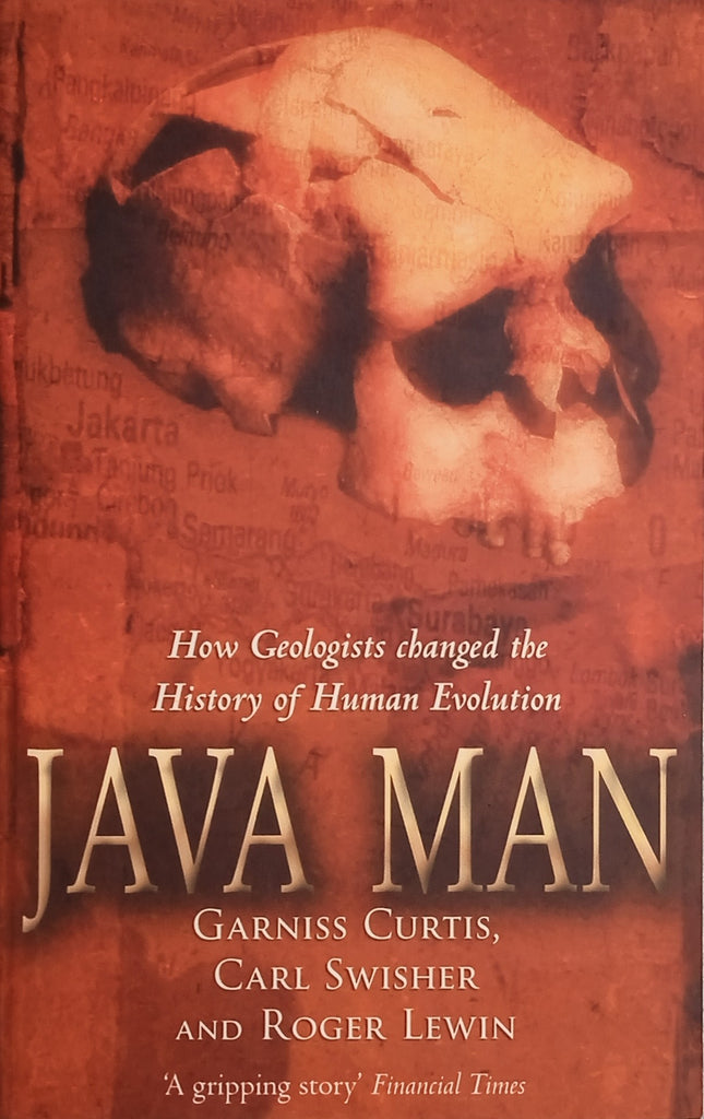 Title: Java Man: How Geologists Changed the History of Human Evolution ...