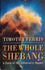 The Whole Shebang: A State-of-the-Universe(s) Report | Timothy Ferris