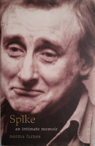 Spike: An Intimate Memoir | Norma Farnes