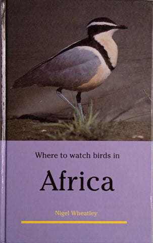 Where to Watch Birds in Africa | Nigel Wheatley