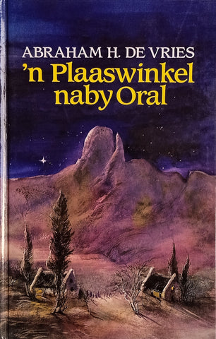 'n Plaaswinkel Naby Oral [Afrikaans] | Abraham H. de Vries, illustrations by Cora Coetzee
