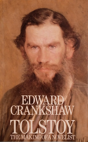 Tolstoy: The Making of a Novelist | Edward Crankshaw
