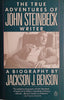 The True Adventures of John Steinbeck, Writer: A Biography | Jackson J. Benson