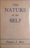 The Nature of the Self: The Human Mind Rediscovered as a Specific Instance of a Universal Configuration Governing all Integration [First edition] | Francis J. Mott
