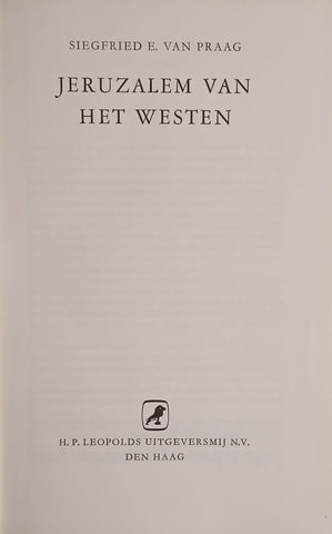 Jeruzalem van het Westen [Dutch] | Siegfried E. van Praag