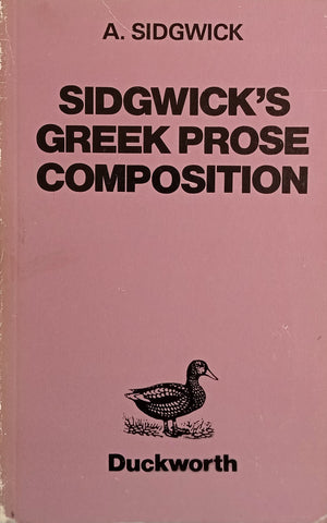 Sidgwick's Greek Prose Composition | A. Sidgwick
