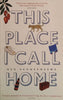 This Place I Call Home [Inscribed] | Meg Vandermerwe