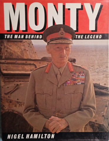 Monty: The Man Behind the Legend | Nigel Hamilton