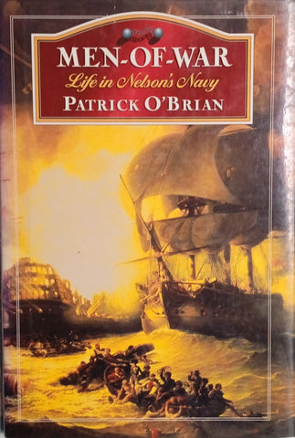 Men-of-War: Life in Nelson's Navy | Patrick O’Brian