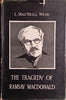The Tragedy of Ramsay MacDonald: A Political Biography | L. MacNeill Weir
