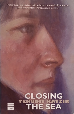 Closing the Sea | Yehudit Katzir