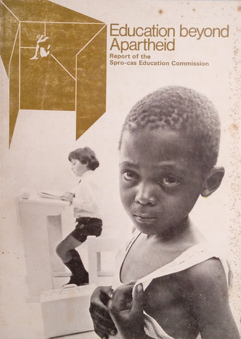 Education Beyond Apartheid: Report of the Education Commission of the Study Project on Christianity in Apartheid Society