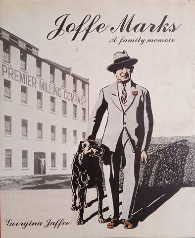 Joffe Marks: A Family Memoir [Inscribed by the author and with a personalised bookmark] | Georgina Jaffee