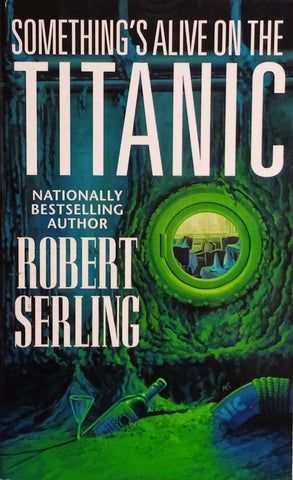 Something's Alive on the Titanic | Robert Serling