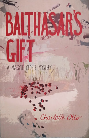 Balthasar's Gift: A Maggie Cloete Mystery | Charlotte Otter