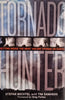 Tornado Hunter: Getting Inside the Most Violent Storms on Earth | Stefan Bechtel with Tim Samaras