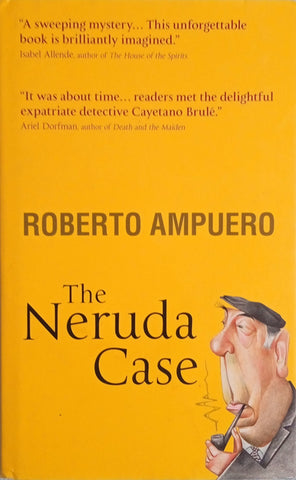 The Neruda Case | Roberto Ampuero
