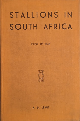 Stallions in South Africa Prior to 1945 | A.D. Lewis