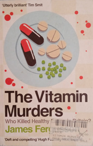 The Vitamin Murders: Who Killed Healthy Eating in Britain? | James Fergusson